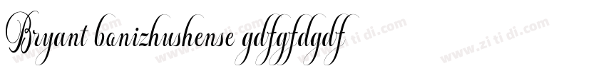Bryant bonizhushense gdfgfdgdf字体转换